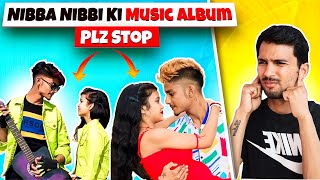 16 Year Old Nibba Nibbi Ki Music Album  😂🤣 [upl. by Curnin]