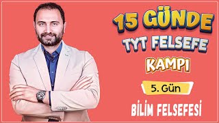 Bilim Felsefesi  15 Günde TYT Felsefe Kampı 5Gün  TYT 2025 [upl. by Oicram16]