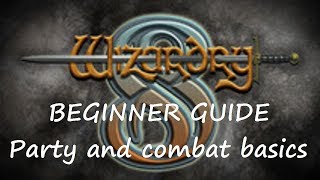 Wizardry 8 Guide Starter party [upl. by Franny]