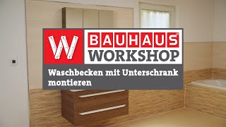 Waschbecken mit Unterschrank und Spiegelschrank montieren Anleitung  BAUHAUS Workshop [upl. by Ralfston]