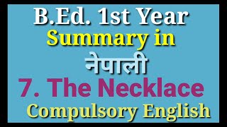 The Necklaceनेपाली Summary and Note Lesson 7BEd 1st Year Compulsory English [upl. by Risan]