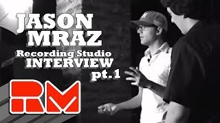 Jason Mraz  Exclusive Recording Studio Part 1 [upl. by Ecerahc]