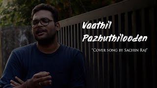 Vaathil Pazhuthilooden Munnil Cover  Official  Idanazhiyil Oru Kaalocha  Sachin Raj  KJ Yesudas [upl. by Ashly]