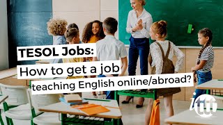 TEFL Jobs  TESOL Jobs [upl. by Delgado755]