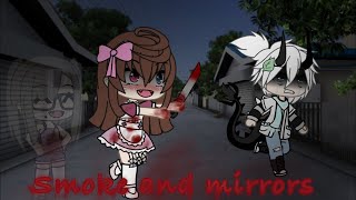 Smoke and mirrors  gacha life  yandere glmv [upl. by Aneroc310]