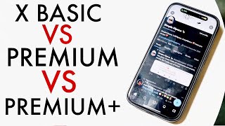 X Basic Vs Premium Vs Premium In 2024 Which Should You Buy Review [upl. by Ormiston]