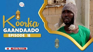 KOORKA GAANDAADO EPISODE 18 [upl. by Noira]