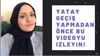 Yatay geçiş hakkında bilmeniz gereken her şey [upl. by Ehcor]