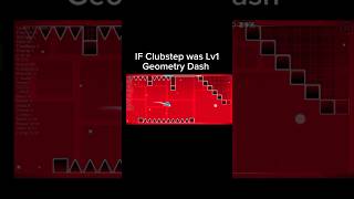 IF Clubstep was Lv1 Geometry Dash geometrydash [upl. by Adnerb130]