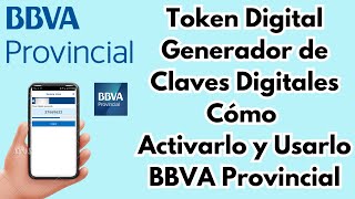 Token Digital Banco Provincial BBVA Cómo Activarlo y Usarlo 2023 CARALBERZ [upl. by Yliram791]