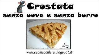 Crostata senza uova e senza burro [upl. by Gordie606]