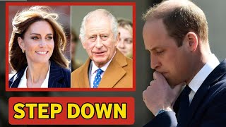 STEP DOWN🚨 Prince William Will Step Down amid King Charles Cancer and Princess Kate Recovery [upl. by Silvana]