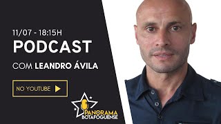 PODCAST  PANORAMA BOTAFOGUENSE COM LEANDRO ÁVILA [upl. by Eekcaj]