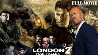 London Has Fallen 2 2024 Full Movie English  Action Movie  Gerard Butler Jason Statham  Review [upl. by Riamo]