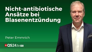 Chronische Blasenentzündungen können auch ohne Antibiotika behandelt werden  Peter Emmrich  QS24 [upl. by Draper]