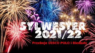 Sylwester 20212022🎵 Mega przeboje Disco Polo 🎵 Największe Hity Disco polo Biesiadne🎵 IMPREZA 2022 [upl. by Nwahsauq]