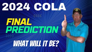 2024 CostofLiving Adjustment COLA SSA amp VA Final Prediction  What Will It Be [upl. by Roselin834]