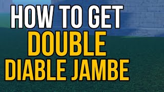 How to get Double Diable Jambe  A One Piece Game [upl. by Magner980]