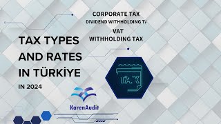 Tax Types and Rates In Türkiye  2024 [upl. by Gothurd]