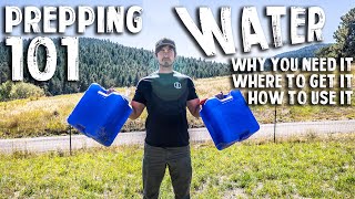 PREPPING 101  WATER  A Guide To Water Why You Need It How To Get It How To Use It [upl. by Rosen]