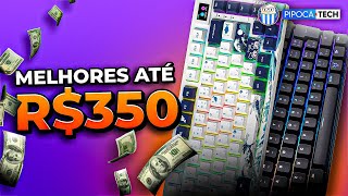 OS MELHORES TECLADOS GAMER ATÉ R350 REAIS EM 2024 [upl. by Hodge]