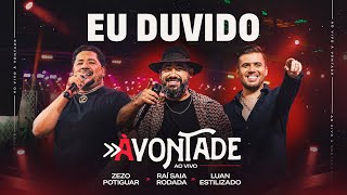 Eu Duvido  DVD À Vontade  Raí Saia Rodada Zezo Potiguar Luan Estilizado Ao Vivo Em NatalRN [upl. by Comstock998]