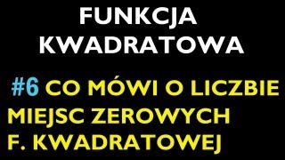 CO MÓWI NAM O ILOŚCI MIEJSC ZEROWYCH WYKRES F KWADRATOWEJ W POSTACI OGÓLNEJ 6 [upl. by Euqirdor]