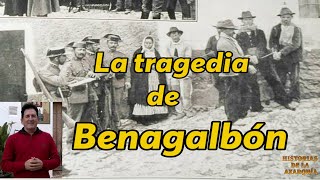 LA TRAGEDIA DE BENAGALBÓN [upl. by Kluge652]