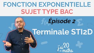 Sujet type BAC STI2D Épisode 2  Fonction exponentielle  Terminale STI2D [upl. by Ogait824]