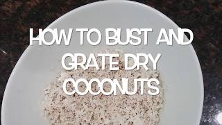 Busting Cutting and Grating Dry Coconuts  Episode 3 [upl. by Ahidam15]