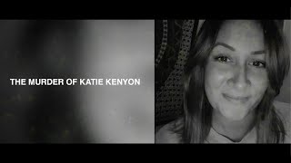 The Murder of Katie Kenyon  Documentary [upl. by Ennagem310]