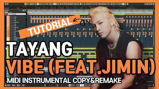 TAEYANG 태양  VIBEFEATJIMIN OF BTS Tutorial  Midi CopyampRemake  태양 지민 BTS 바이브 튜토리얼 미디카피 큐베이스 [upl. by Ojeitak]