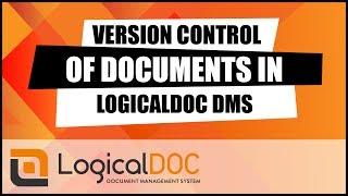 Version Control of documents in LogicalDOC DMS [upl. by Murvyn129]