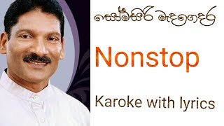 Somasiri Madagedara Nonstop karoke with lyrics [upl. by Innos]