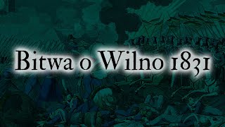 Bitwa o Wilno 1831 [upl. by Iruj]