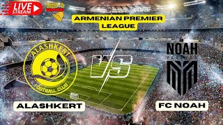 🔴 Alashkert VS FC Noah Live Match Today ScoreArmenian Premier League 16102024 [upl. by Rohclem]