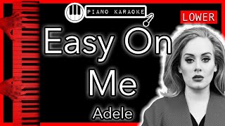 Easy On Me LOWER 3  Adele  Piano Karaoke Instrumental [upl. by Eatnod]