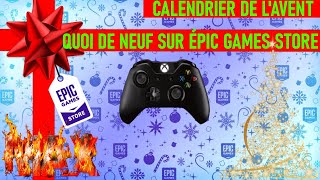 QUOI DE NEUF SUR ÉPIC GAMES STORE CALENDRIER DE LAVENT 1 17H [upl. by Nigrom]