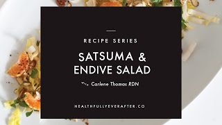 Healthy Recipe Satsuma Endive Salad [upl. by Susanna]