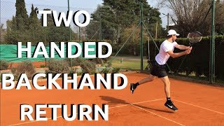 Tennis TwoHanded Backhand Return  Djokovic Murray Technique  Connecting Tennis [upl. by Analak]