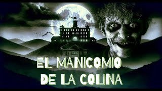 CUENTO DE MIEDO quotEl manicomio de la colinaquot  misterio historiasparanodormir cuentosdemiedo [upl. by Harts]