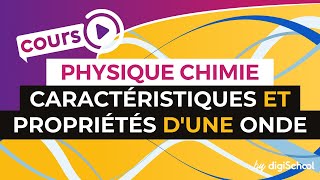 Caractéristiques et propriétés dune onde  PhysiqueChimie  Terminale S  digiSchool [upl. by Aderf148]