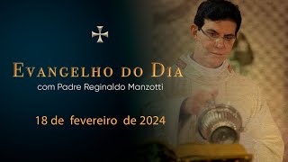 EVANGELHO DO DIA  18022024  Mc 112 15 PadreManzottiOficial [upl. by Arleyne]