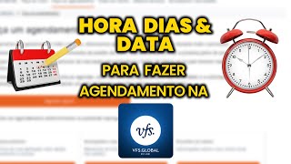 SAIBA A HORA E OS DIA PARA AGENDAMENTO NA VFS GLOBAL [upl. by Nyliret880]