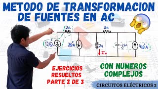 TRANSFORMACION DE FUENTES en CORRIENTE ALTERNA 😱 con NUMEROS COMPLEJOS 1 EJERCICIO RESUELTO 💥 [upl. by Ekle]