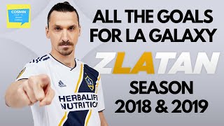 Zlatan Ibrahimovic  All 53 goals scored for LA Galaxy  Major League Soccer [upl. by Tloh]