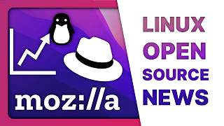 RHEL drops older PCs Linux is at 4 Mozillas AI pivot  Linux amp Open Source News [upl. by Nolak]