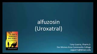 CC How to Pronounce alfuzosin Uroxatral Backbuilding Pharmacology [upl. by Allx916]