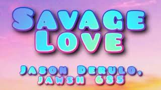 Jason Derulo jawsh 685 savage love clean lyrics [upl. by Gretna]