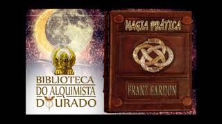 Magia Prática 55  Audiolivro Biblioteca do Alquimista Dourado [upl. by Naved]